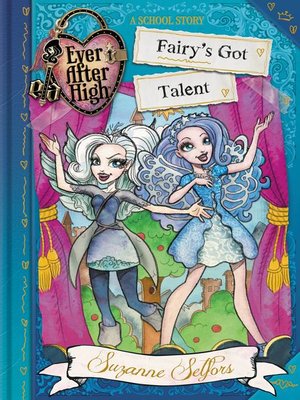 cover image of Ever After High--Fairy's Got Talent